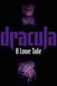 Dracula: A Love Tale